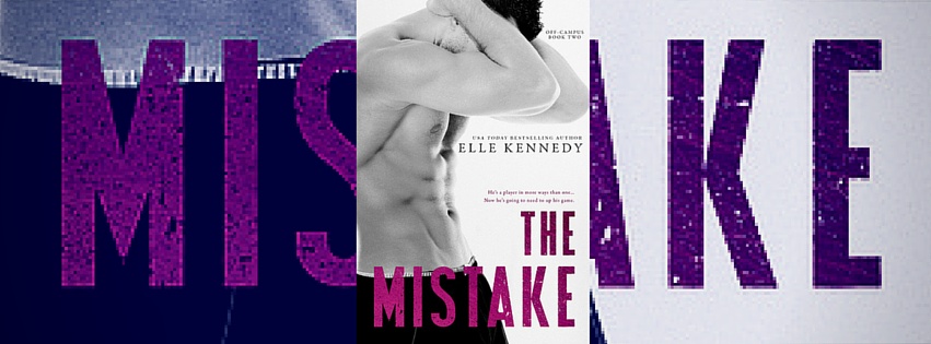 The Mistake (Off-Campus #2) – Elle Kennedy