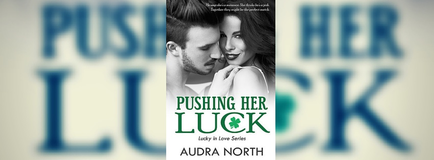 Pushing Her Luck – Audra North